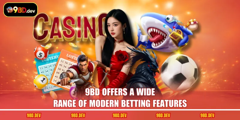 9BD offers a wide range of modern betting features