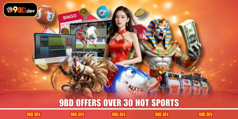 9BD offers over 30 hot sports