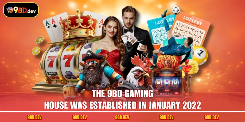 The 9BD gaming house was established in January 2022